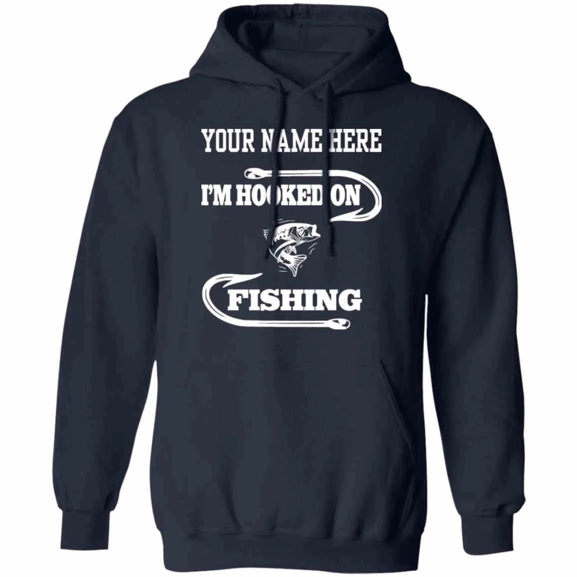 Personalized I'm Hooked On Fishing Hoodie w