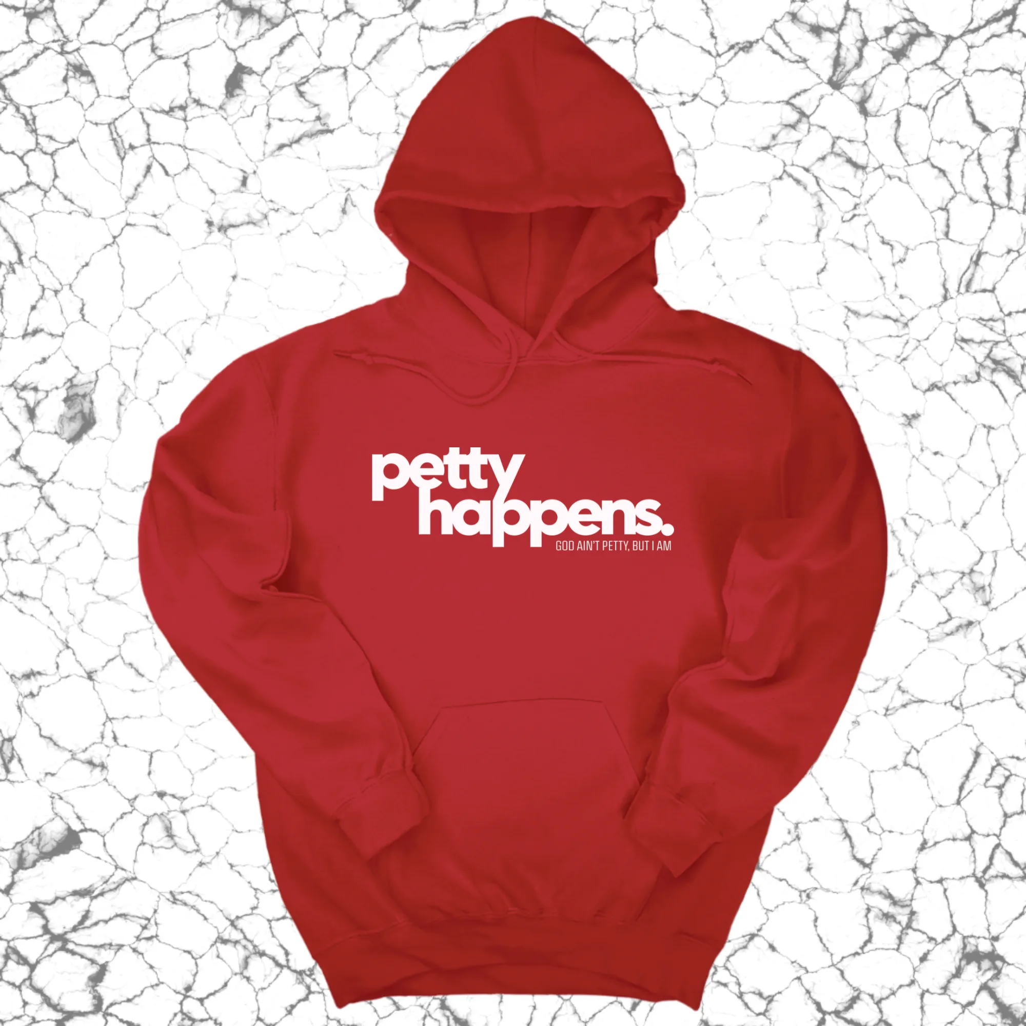 Petty Happens Unisex Hoodie