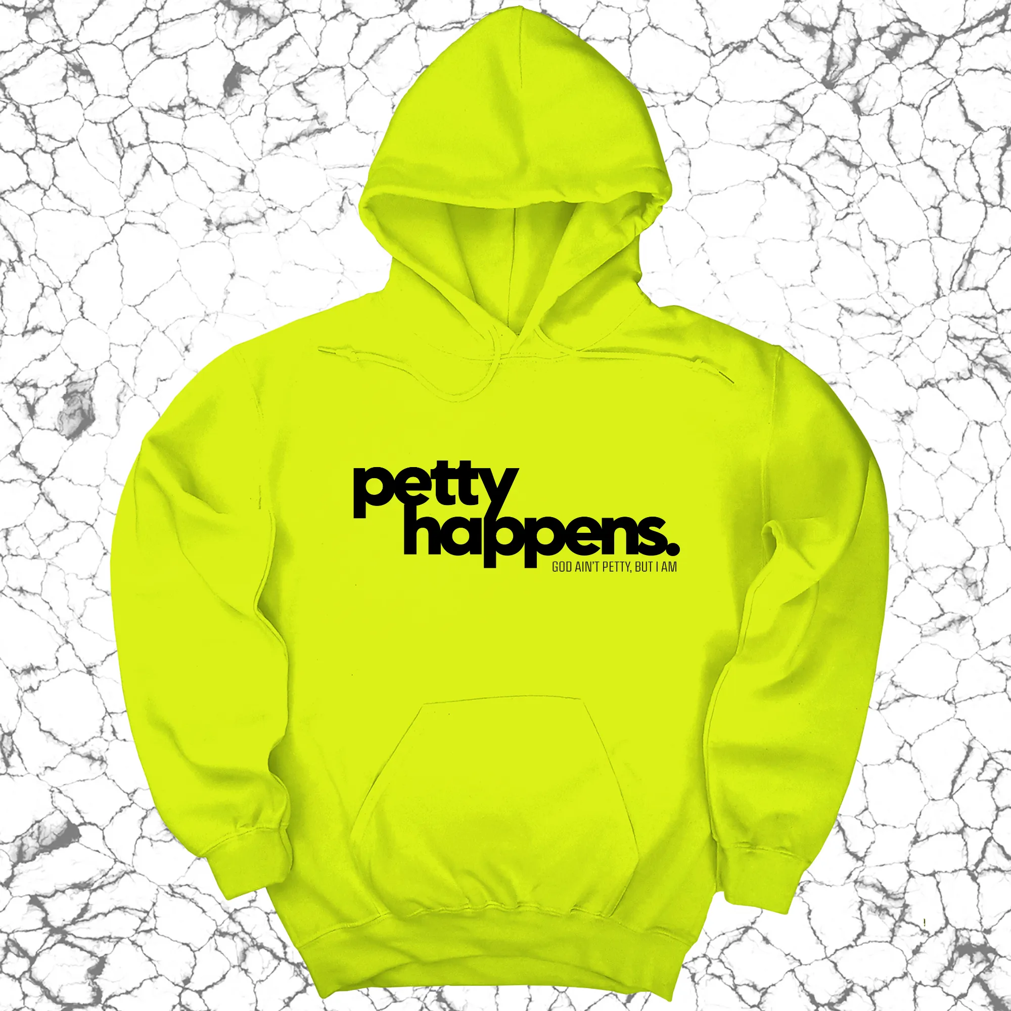 Petty Happens Unisex Hoodie