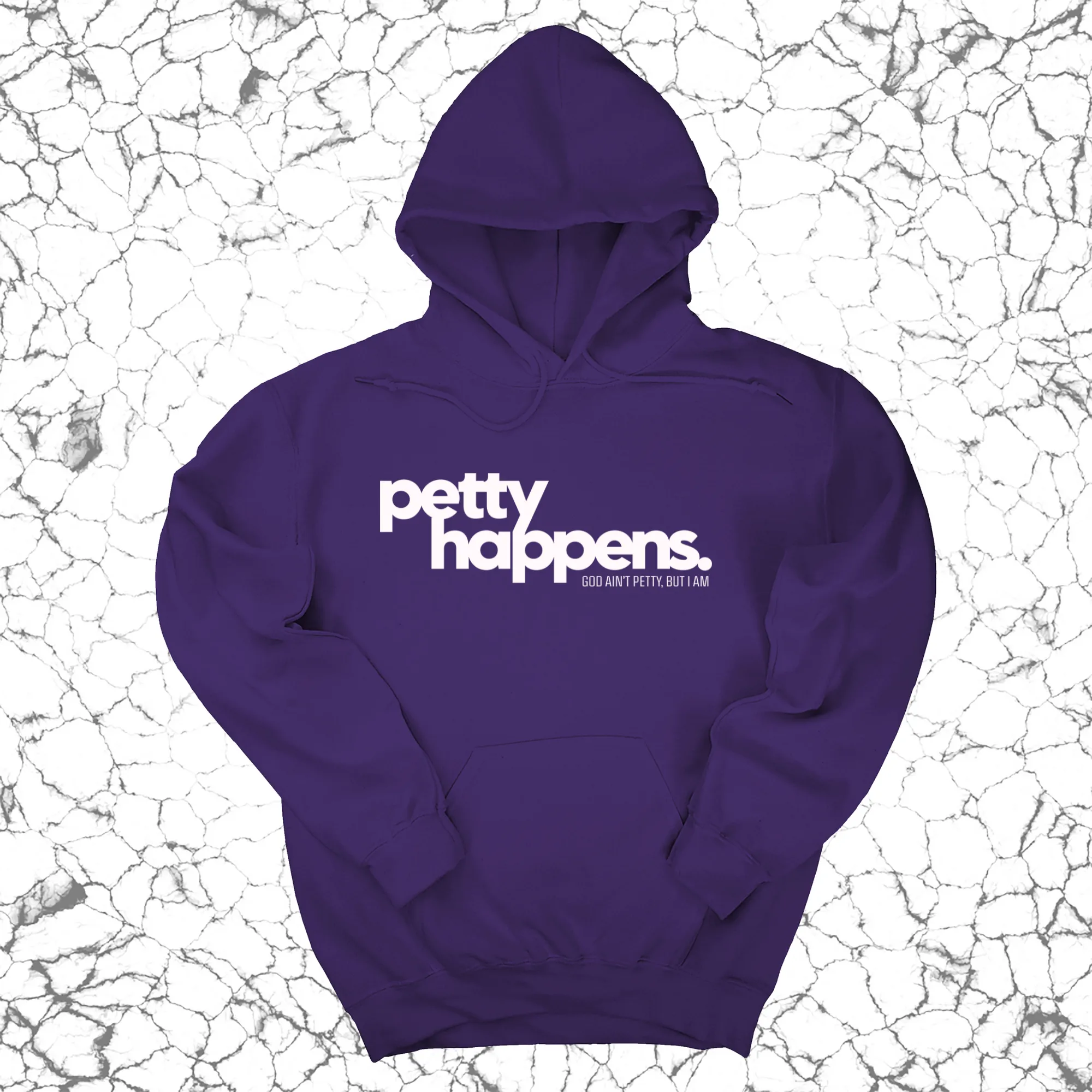 Petty Happens Unisex Hoodie