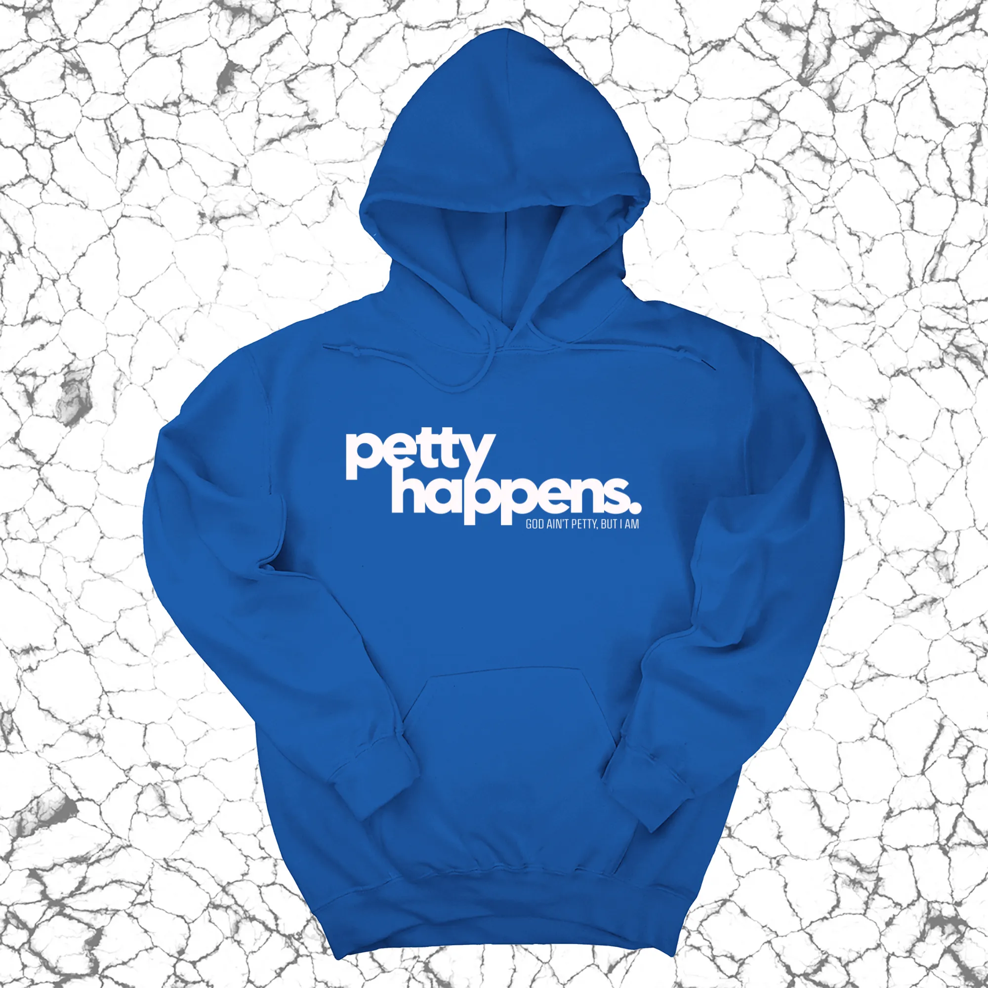 Petty Happens Unisex Hoodie