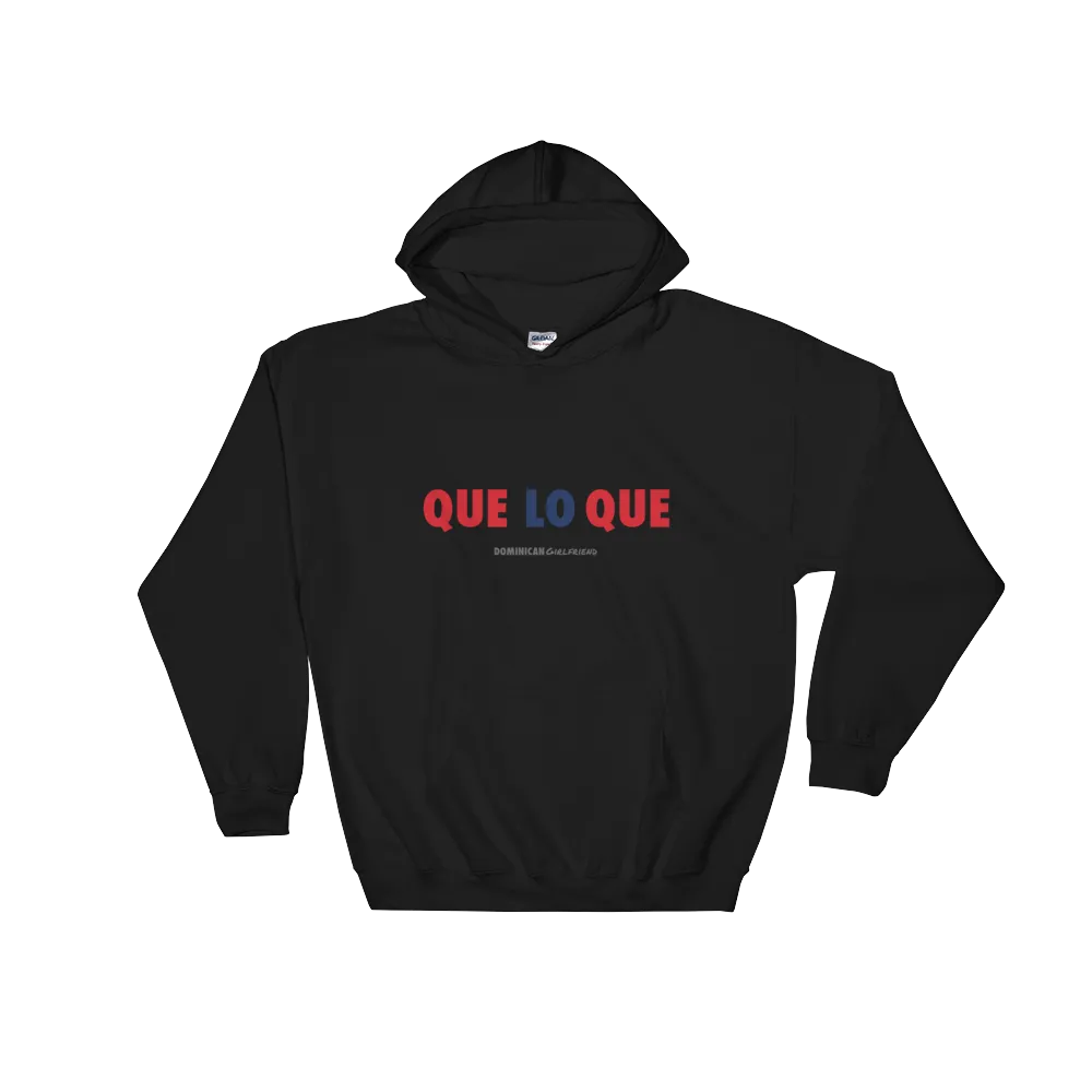 Que Lo Que Unisex Hoodie