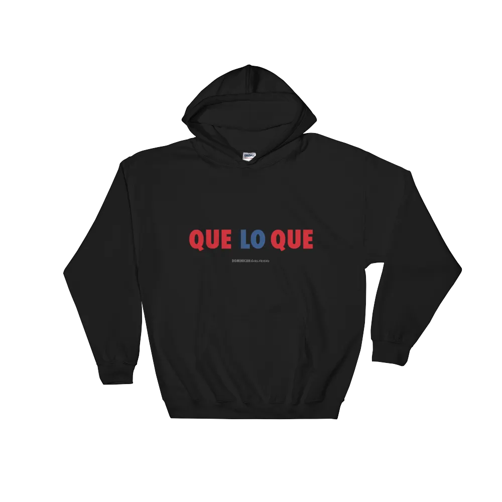 Que Lo Que Unisex Hoodie