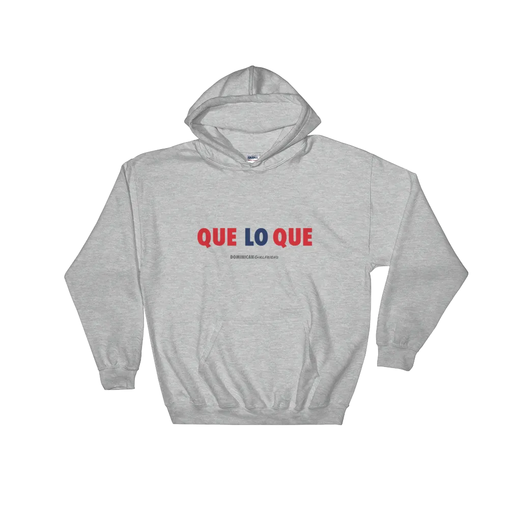 Que Lo Que Unisex Hoodie