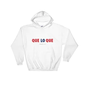 Que Lo Que Unisex Hoodie