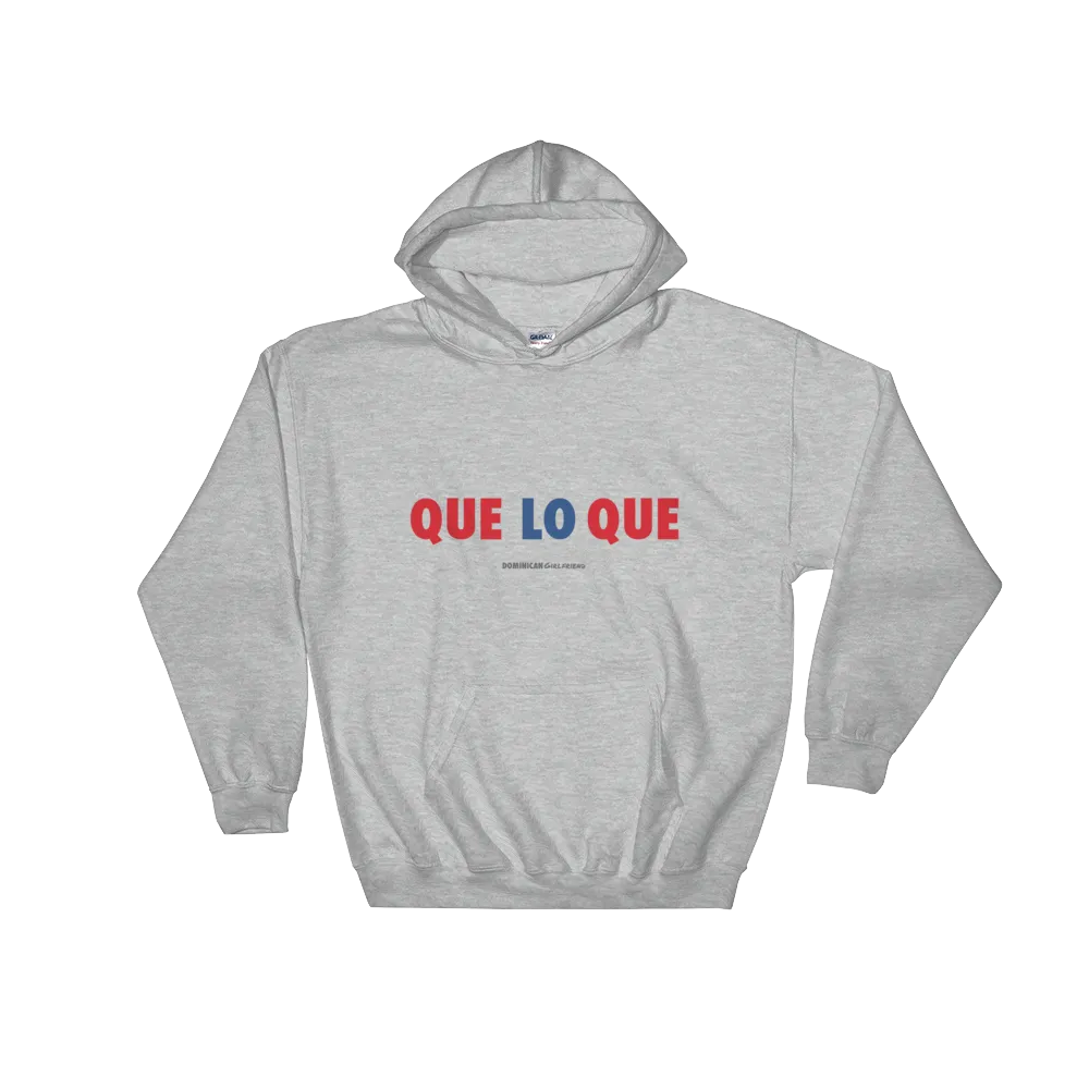 Que Lo Que Unisex Hoodie