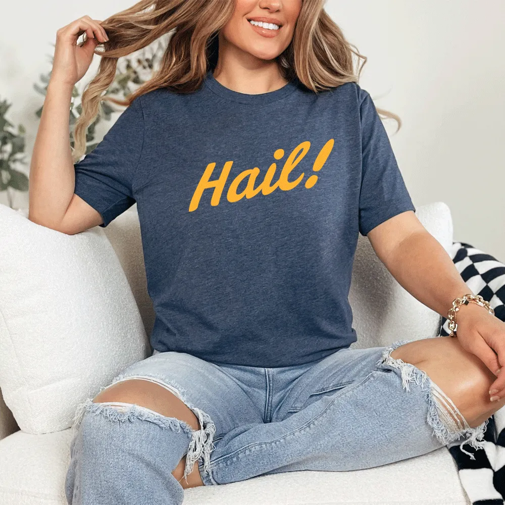 "Hail!" Relaxed Fit Crew Unisex T-Shirt