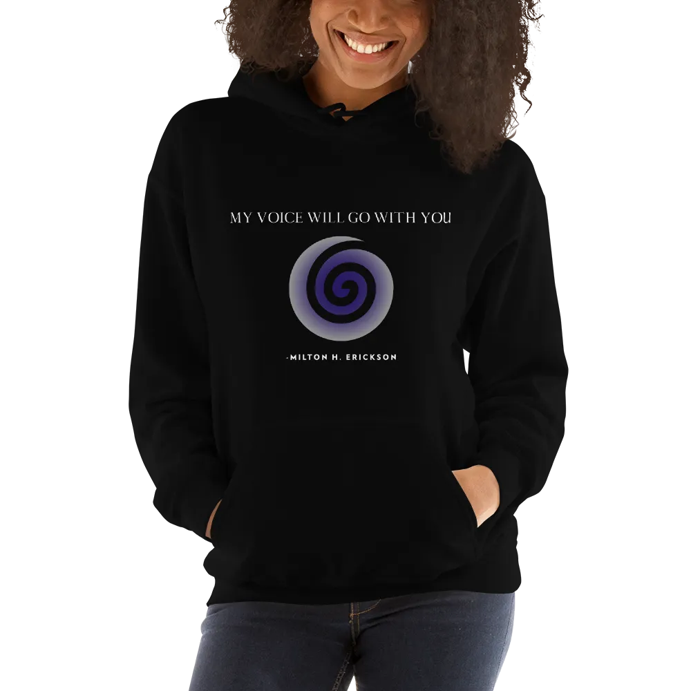 "MY VOICE WILL GO WITH YOU" Unisex Hoodie