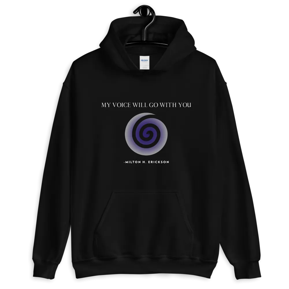 "MY VOICE WILL GO WITH YOU" Unisex Hoodie