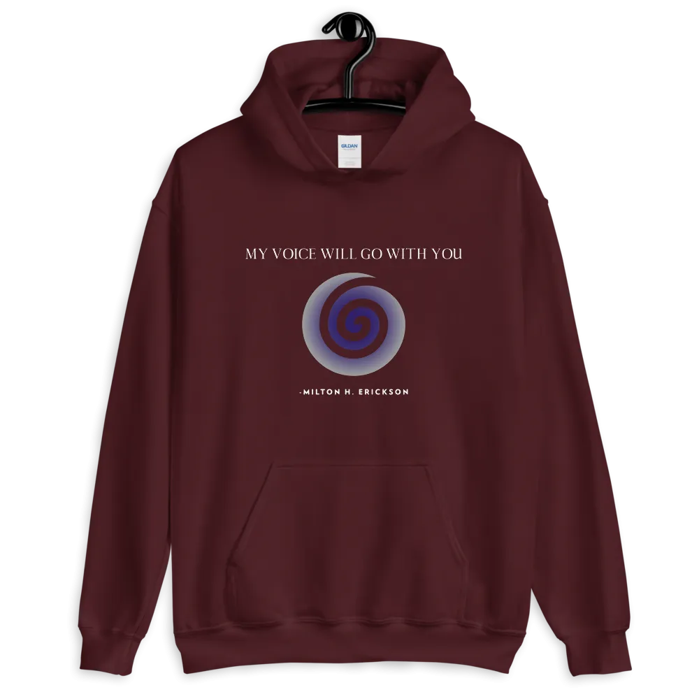 "MY VOICE WILL GO WITH YOU" Unisex Hoodie