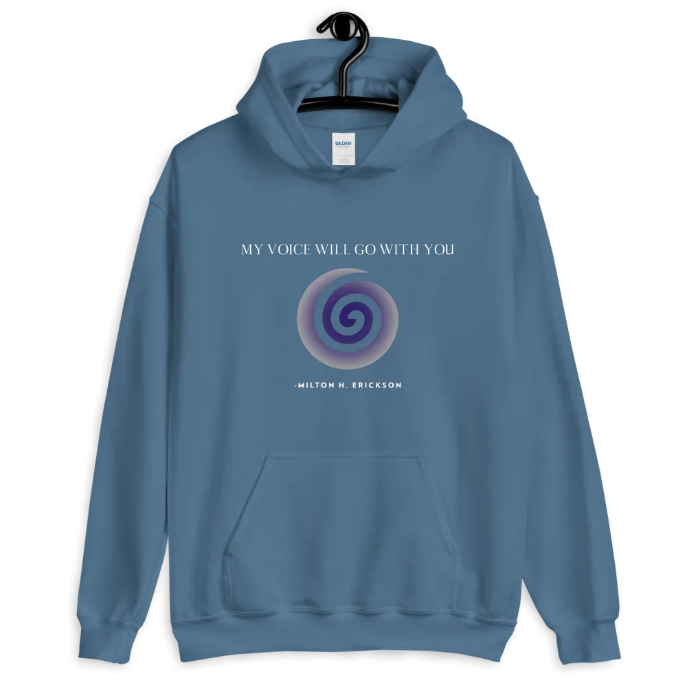 "MY VOICE WILL GO WITH YOU" Unisex Hoodie