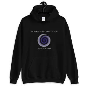 "MY VOICE WILL GO WITH YOU" Unisex Hoodie
