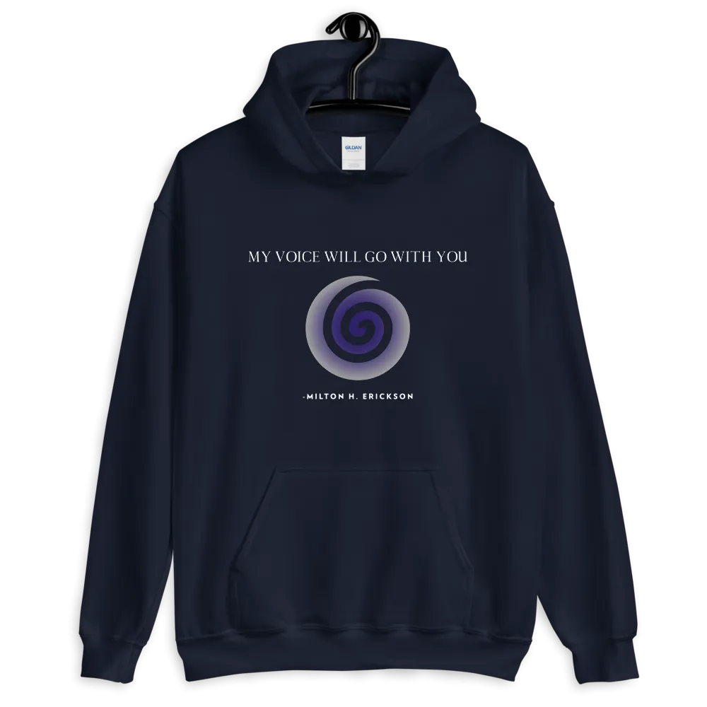 "MY VOICE WILL GO WITH YOU" Unisex Hoodie