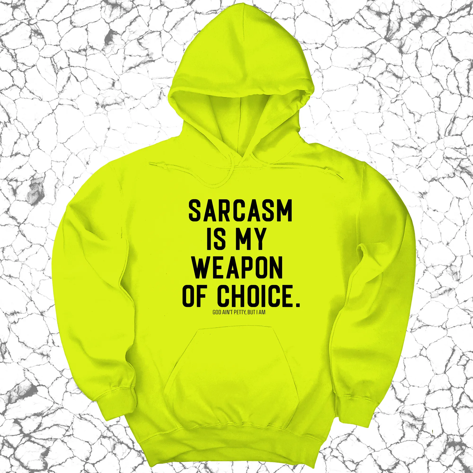 Sarcasm is my weapon of choice Unisex Hoodie