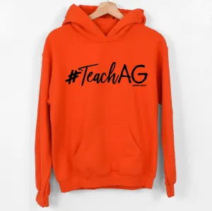 #TeachAg Hoodie (S-3XL) Unisex - Multiple Colors!