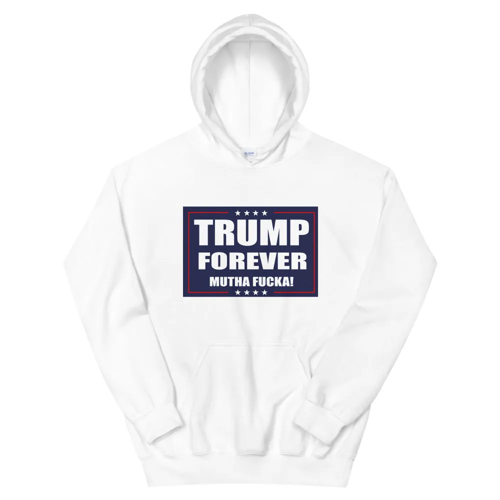 Trump Forever Hoodie