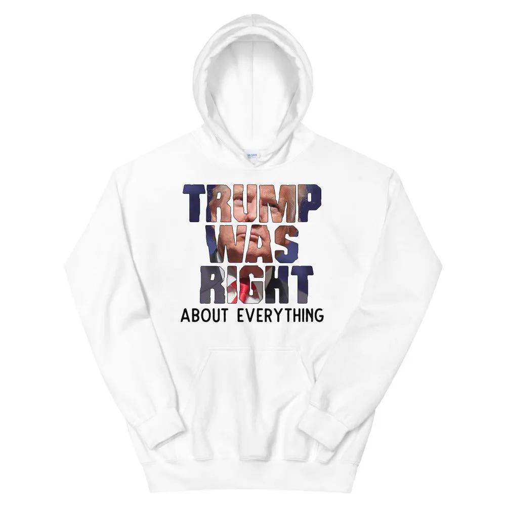 TRUMP WAS RIGHT! Unisex Hoodie