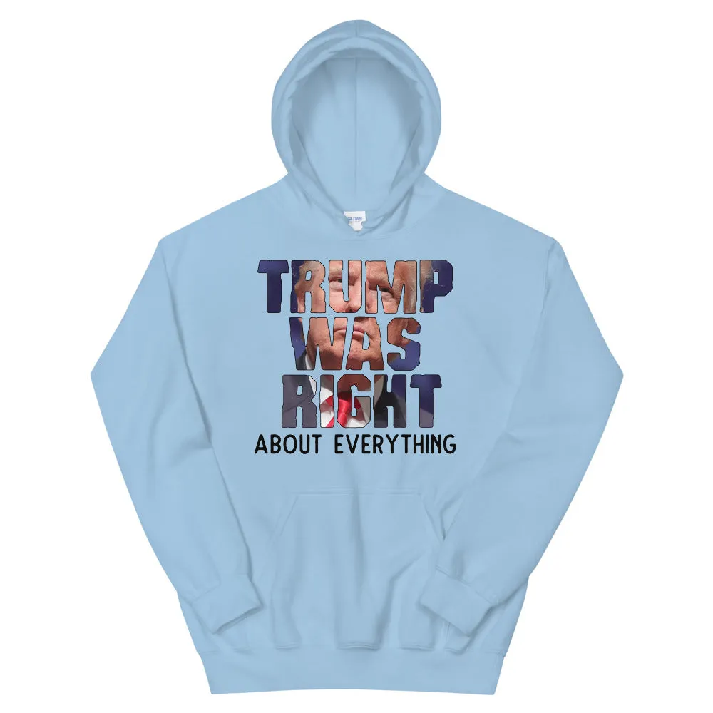 TRUMP WAS RIGHT! Unisex Hoodie