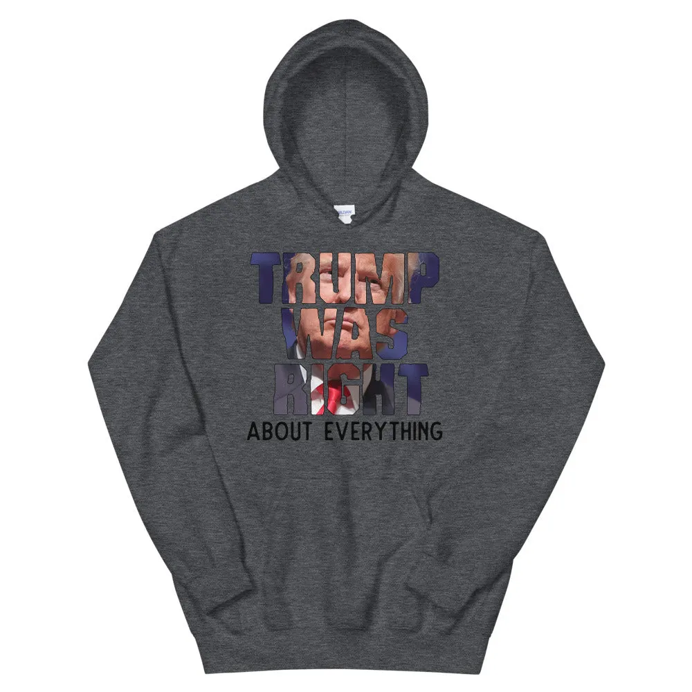 TRUMP WAS RIGHT! Unisex Hoodie