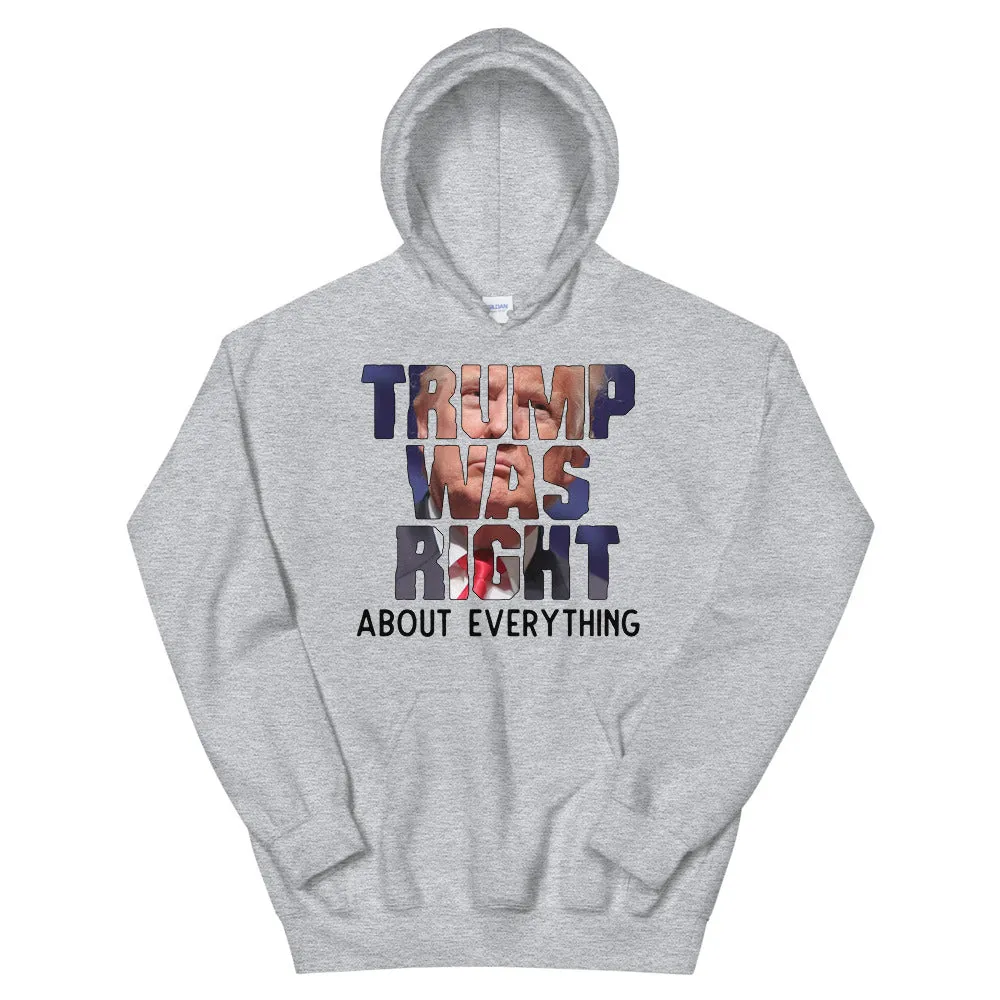 TRUMP WAS RIGHT! Unisex Hoodie