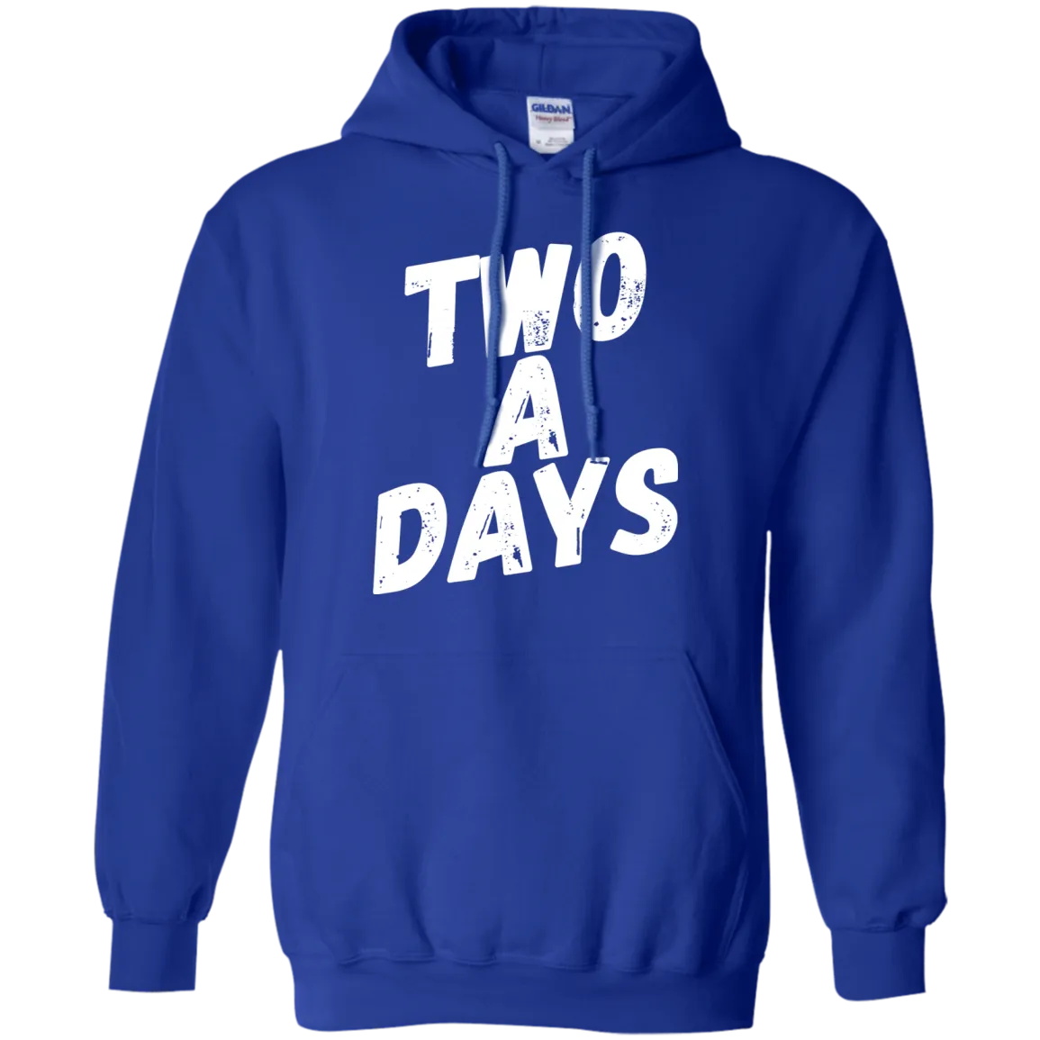 Two a Days are brutal.  But can you wear this hoodie?