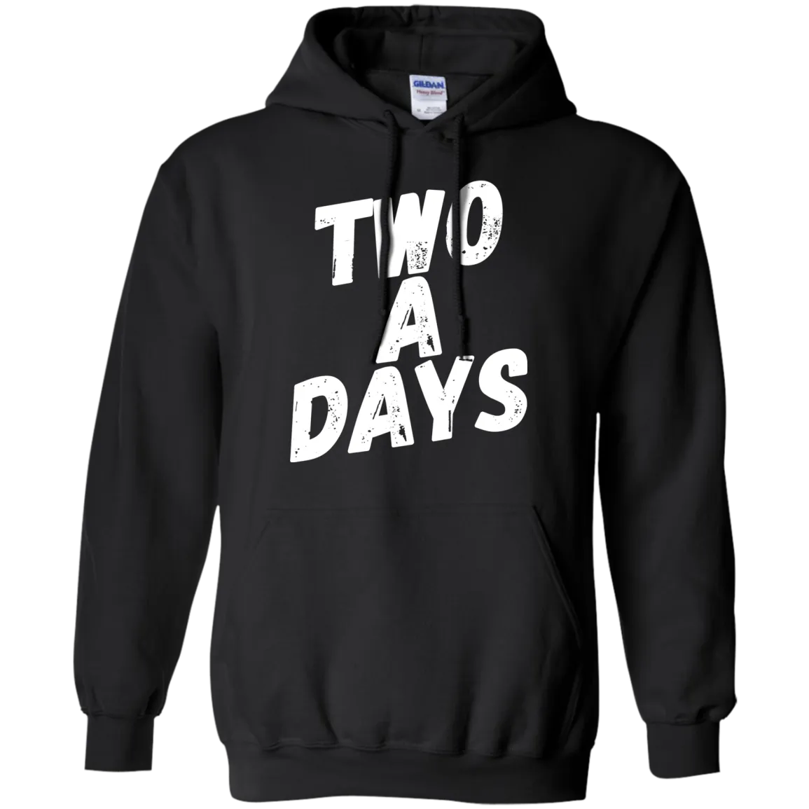 Two a Days are brutal.  But can you wear this hoodie?
