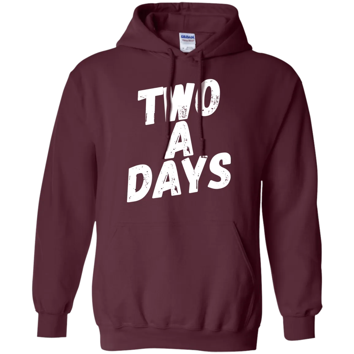 Two a Days are brutal.  But can you wear this hoodie?