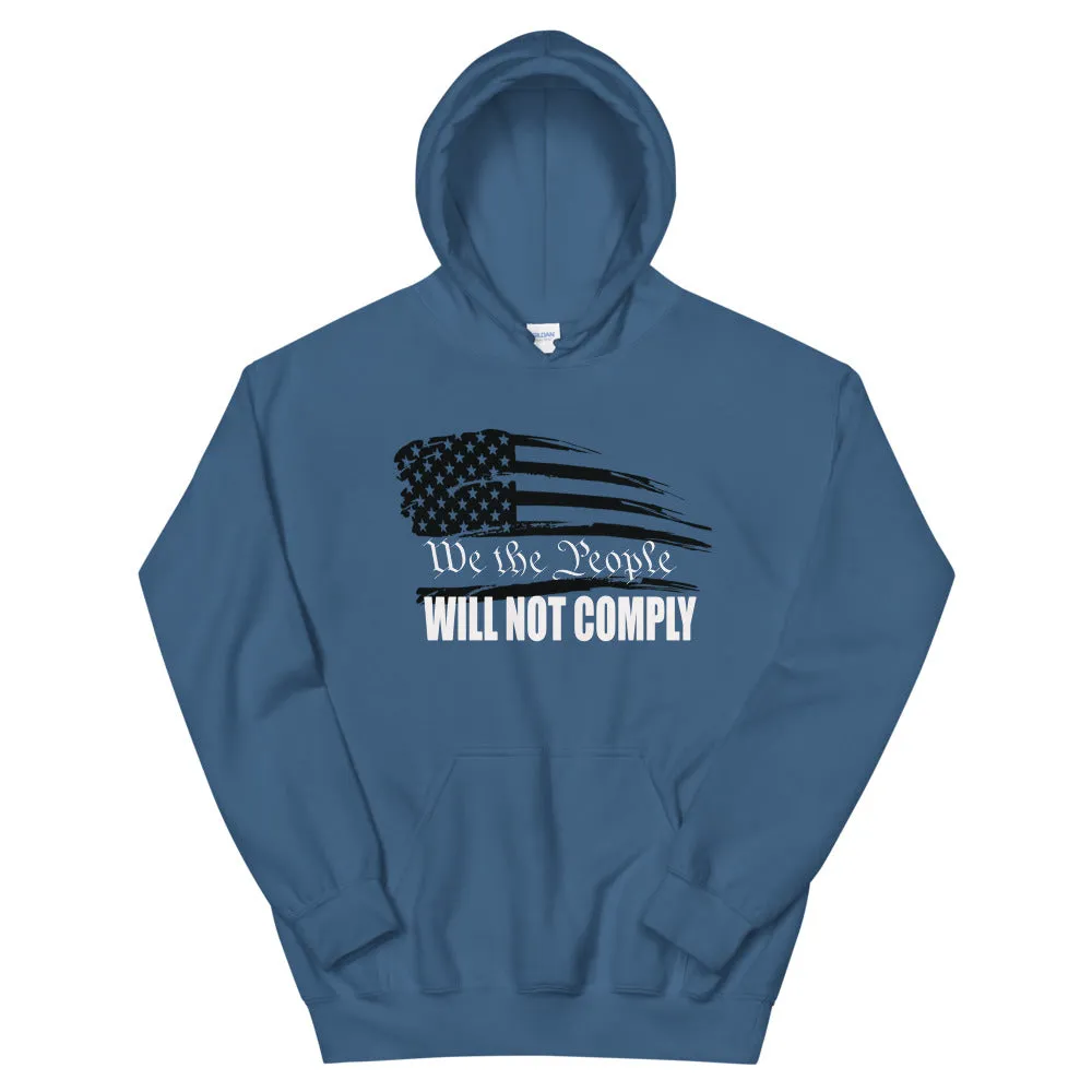 We The People Will Not Comply Unisex Hoodie