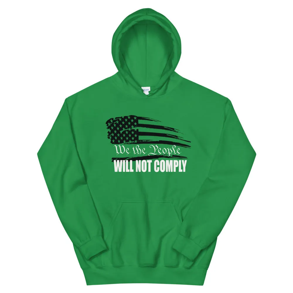 We The People Will Not Comply Unisex Hoodie