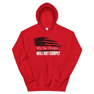 We The People Will Not Comply Unisex Hoodie